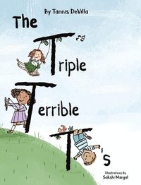 bokomslag The Triple Terrible T's