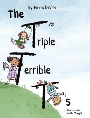 The Triple Terrible T's 1