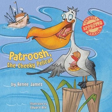 bokomslag Patroosh, the Cheeky Pelican