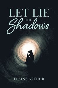 bokomslag Let Lie the Shadows