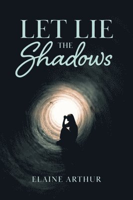 Let Lie the Shadows 1