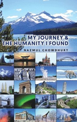 Nazmul Chowdhury - My Journey & The Humanity I Found, Inbunden