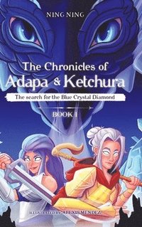 bokomslag The Chronicles of Adapa and Ketchura