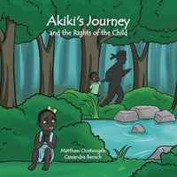 bokomslag Akiki's Journey and the Rights of the Child