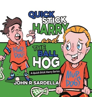 Quick Stick Harry and the Ball Hog 1