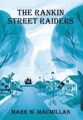 The Rankin Street Raiders 1