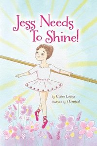 bokomslag Jess Needs to Shine!