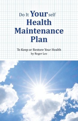 Do It Yourself Health Maintenance Plan 1
