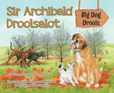 bokomslag Sir Archibald Droolsalot - Big Dog Drools