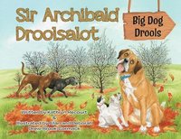 bokomslag Sir Archibald Droolsalot - Big Dog Drools