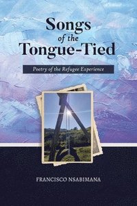 bokomslag Songs of the Tongue-Tied