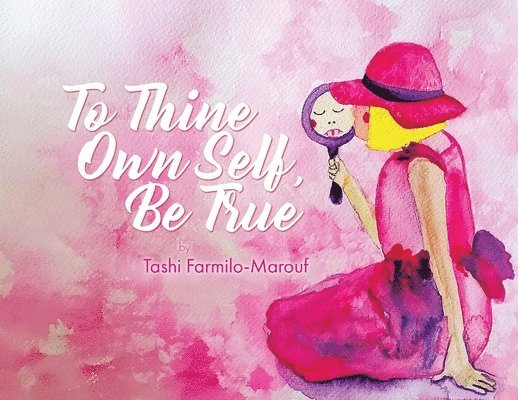 To Thine Own Self, Be True 1