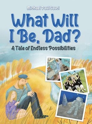 What Will I Be, Dad? 1