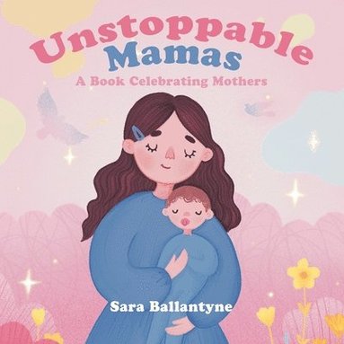 bokomslag Unstoppable Mamas