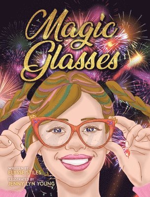 Elysse Stiles - Magic Glasses, Inbunden