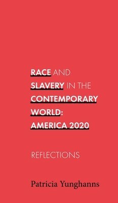 Race and Slavery in the Contemporary World 1