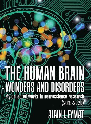 The Human Brain - Wonders and Disorders 1