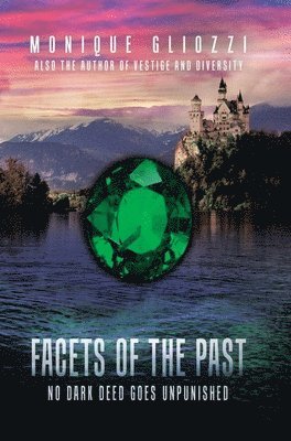 Monique Gliozzi - Facets of the Past, Inbunden