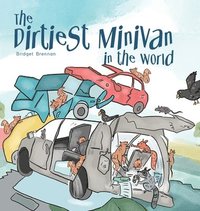 bokomslag The Dirtiest Minivan in the World