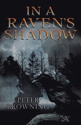 Peter Browning - In a Raven's Shadow, Häftad