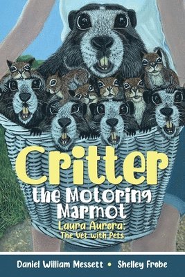 Critter, the Motoring Marmot 1