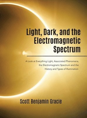 Light, Dark and the Electromagnetic Spectrum 1