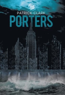 Patrick Clark - Porters, Inbunden