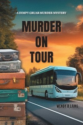 Wendy R Laing, Wendy R. Laing - Murder on Tour, Häftad