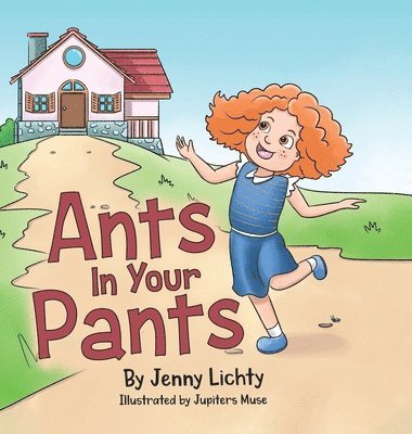 Jenny Lichty - Ants In Your Pants, Inbunden
