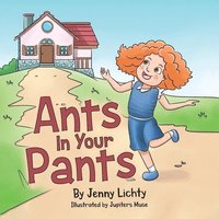bokomslag Ants In Your Pants