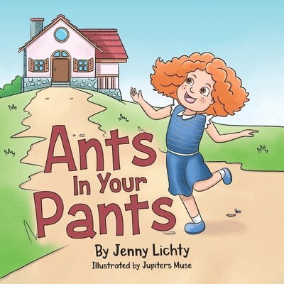 Ants In Your Pants