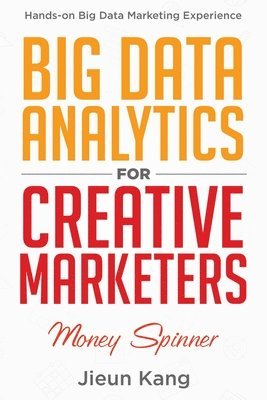 bokomslag Big Data Analytics for Creative Marketers