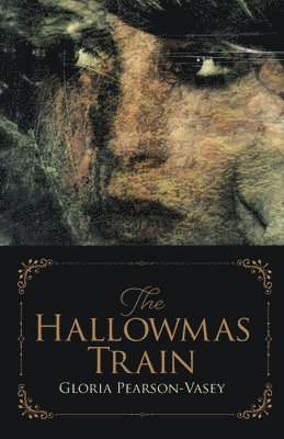 Gloria Pearson-Vasey - Hallowmas Train, Häftad