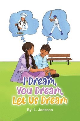 I Dream, You Dream, Let Us Dream! 1