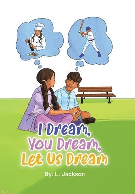 I Dream, You Dream, Let Us Dream! 1