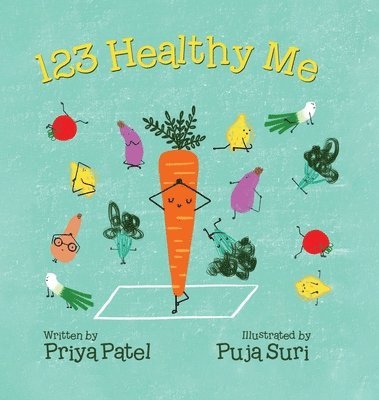 Priya Malik Patel, Malik Patel, Priya - 123 Healthy Me, Inbunden