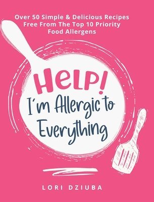 bokomslag Help! I'm Allergic to Everything