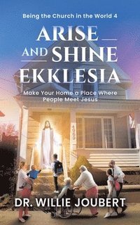 bokomslag Arise and Shine Ekklesia