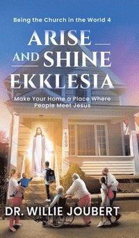 bokomslag Arise and Shine Ekklesia