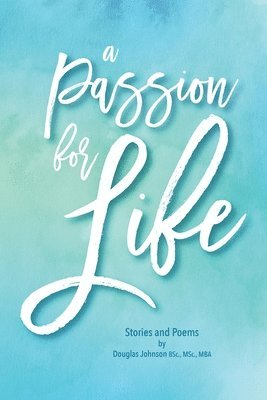 bokomslag Passion for Life