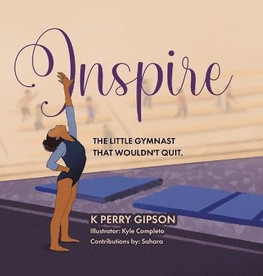 K Perry Gipson, K. Perry Gipson - Inspire, Inbunden