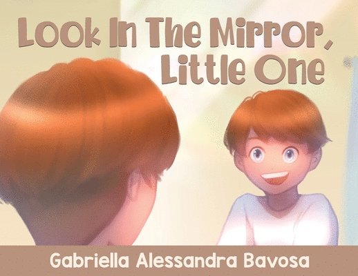 Gabriella Alessandra Bavosa, Alessandra Bavosa, Gabriella - Look In The Mirror, Little One, Häftad