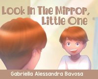 bokomslag Look In The Mirror, Little One