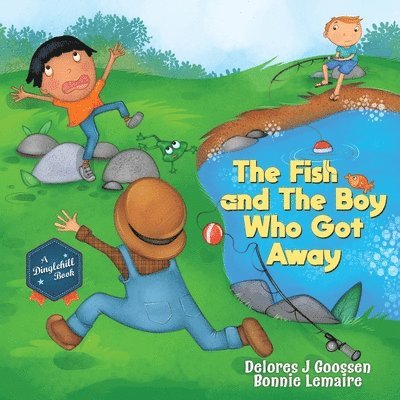 Delores J Goossen, Delores J. Goossen, J Goossen, Delores - Fish and The Boy Who Got Away, Häftad