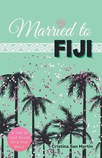 bokomslag Married to Fiji
