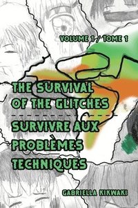 bokomslag The Survival of the Glitches/Survivre aux problmes techniques
