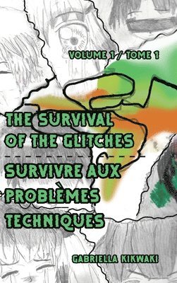 The Survival of the Glitches/Survivre aux problmes techniques 1