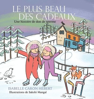 Isabelle Caron Hébert - plus Beau Des Cadeaux, Inbunden
