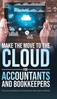 bokomslag Make the Move to the Cloud for Accountants and Bookkeepers