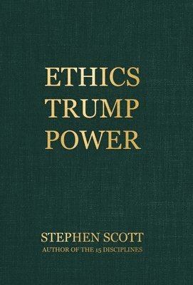 Ethics Trump Power 1